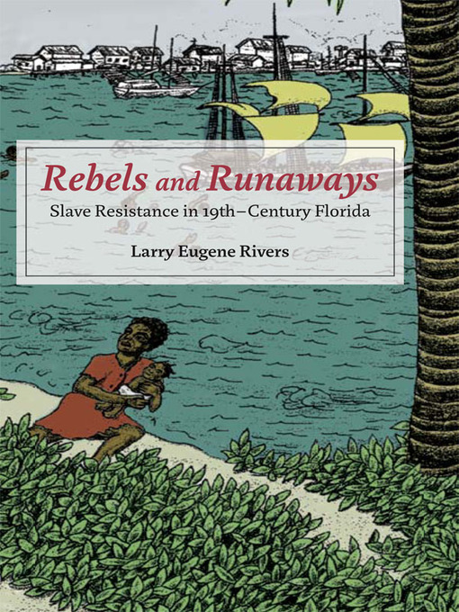 Title details for Rebels and Runaways by Larry Eugene Rivers - Available